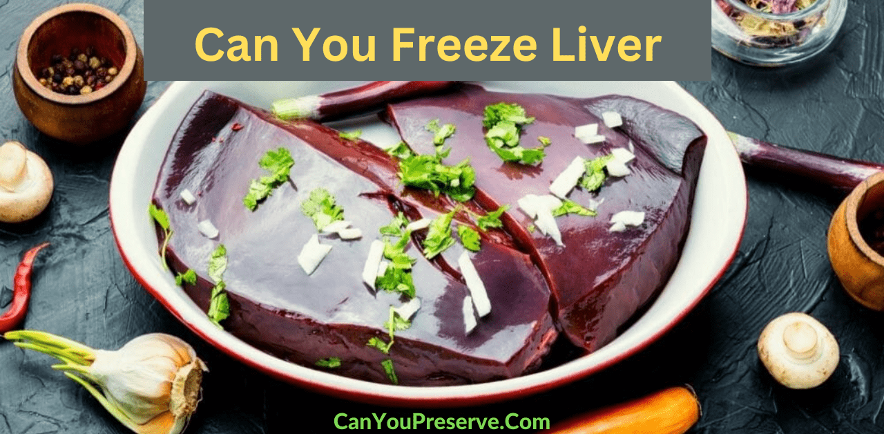 Can You Freeze Liver