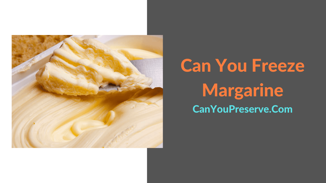 Can You Freeze Margarine