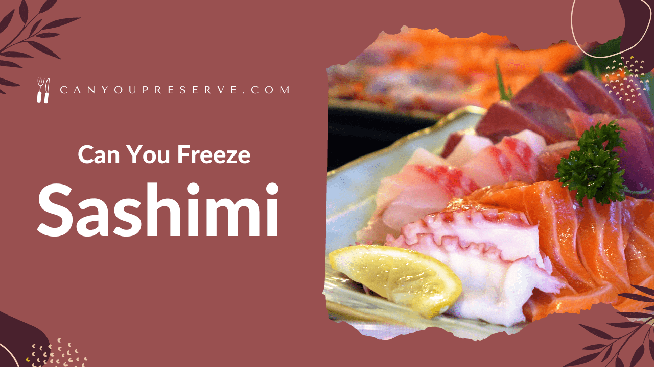 Can You Freeze Sashimi