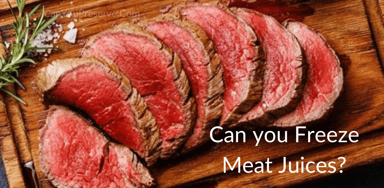 Can you Freeze Meat Juices