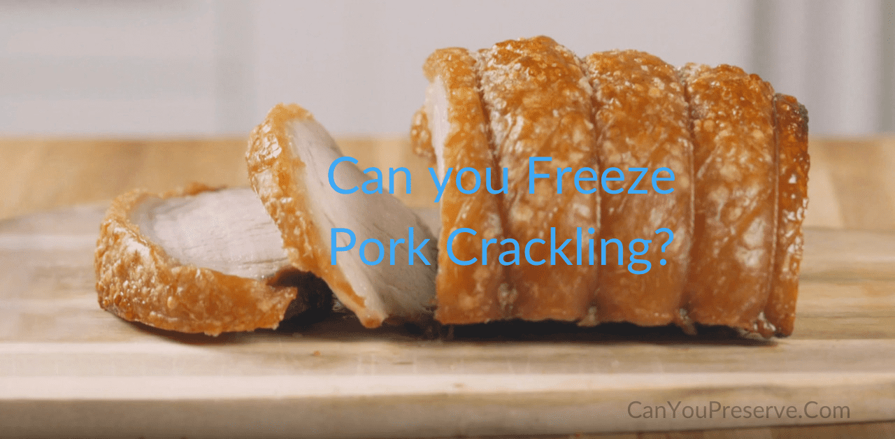 Can you Freeze Pork Crackling
