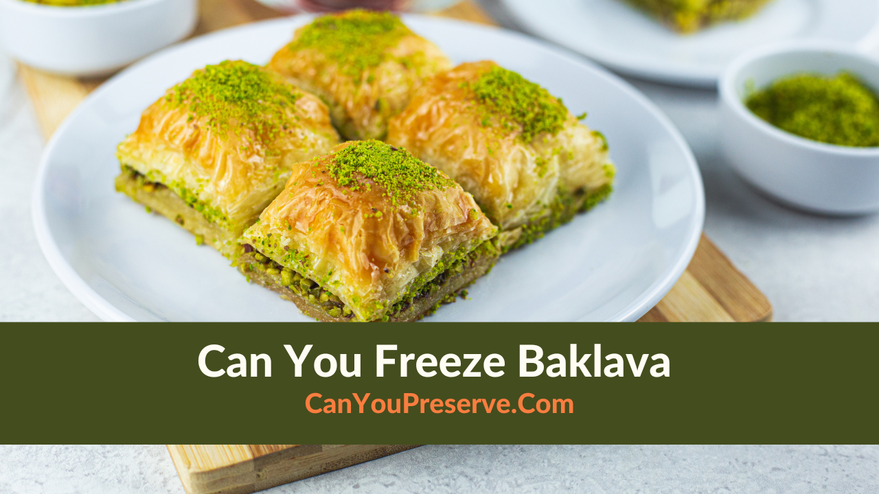 Can You Freeze Baklava