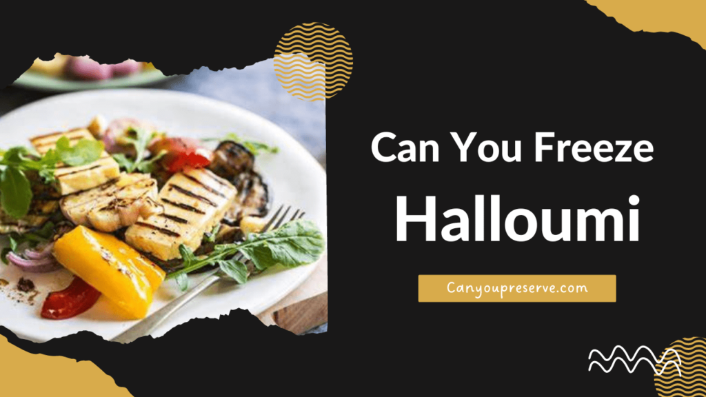 Can You Freeze Halloumi Once Opened? Exploring the Versatility of