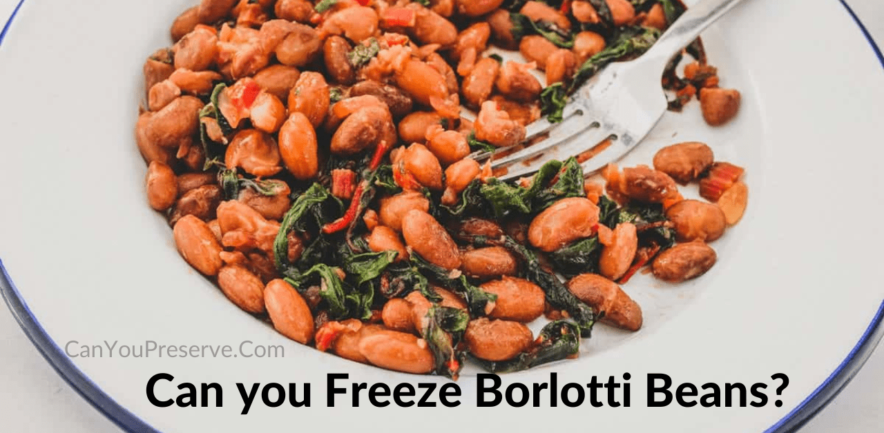 Can You Freeze Borlotti Beans