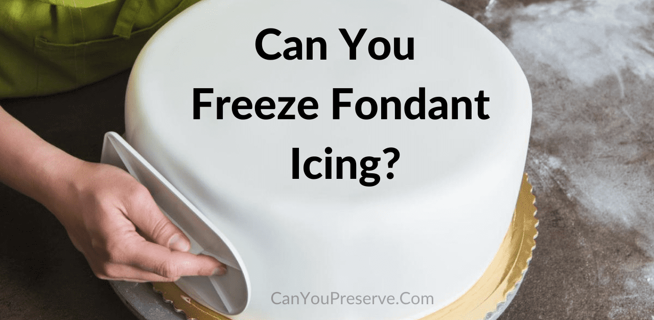 Can you Freeze Fondant Icing