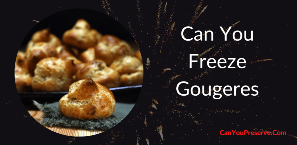 Can You Freeze Gougeres A Beginner’s Guide to Freezing and Cooking
